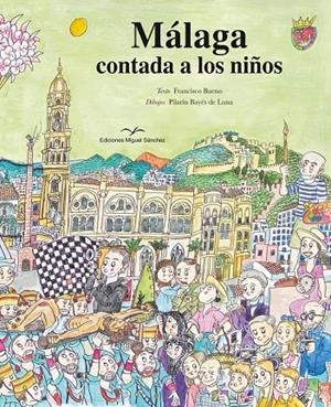 MÁLAGA CONTADA A LOS NIÑOS | 9788471692191 | BAYÉS DE LUNA, PILARÍN / BUENO GARCIA, FRANCISCO