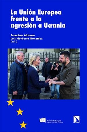 UNIÓN EUROPEA FRENTE A LA AGRESIÓN A UCRANIA, LA | 9788413525976 | ALDECOA, FRANCISCO / GONZALEZ, LUIS NORBERTO
