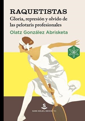 RAQUETISTAS | 9788412601527 | GONZALEZ ABRISKETA, OLATZ