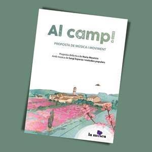 AL CAMP. MANUAL DE PROFESSORS DE MÚSICA | 9788412602807 | MAURICIO FERRÉ, NÚRIA