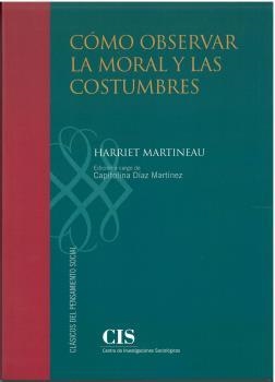 CÓMO OBSERVAR LA MORAL Y LAS COSTUMBRES | 9788474768930 | MARTINEAU, HARRIET