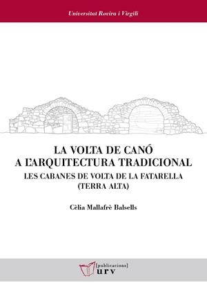 VOLTA DE CANÓ A L'ARQUITECTURA TRADICIONAL, LA | 9788413650425 | MALLAFRÈ BALSELLS, CÈLIA