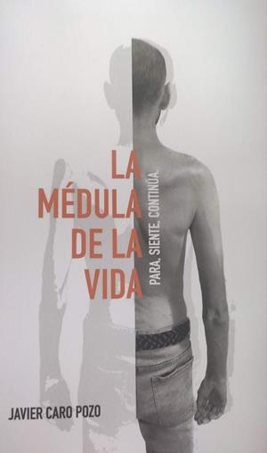 MEDULA DE LA VIDA, LA | 9798517837998 | CARO POZO, FRANCISCO JAVIER