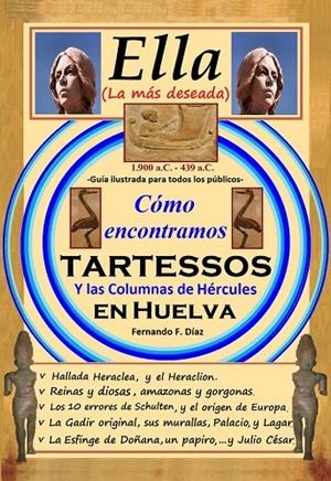 ELLA (LA MAS DESEADA) : COMO ENCONTRAMOS TARTESSOS | 9788409344901 | DIAZ, FERNANDO F.