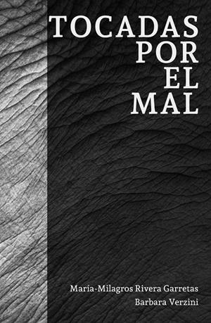 TOCADAS POR EL MAL | 9788409416226 | RIVERA GARRETAS, MARIA-MILAGROS / VERZINI, B.