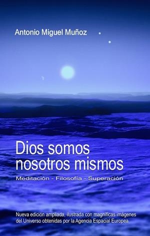 DIOS SOMOS NOSOTROS MISMOS | 9788409411733