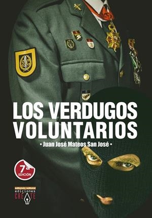 VERDUGOS VOLUNTARIOS, LOS | 9788494704505 | MATEOS SAN JOSE, JUAN JOSE