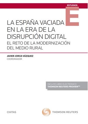 ESPAÑA VACIADA EN LA ERA DE LA DISRUPCION DIGITAL, LA | 9788411255080 | VÁZQUEZ, JAVIER JORGE