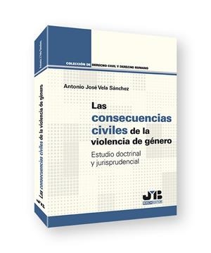CONSECUENCIAS CIVILES DE LA VIOLENCIA DE GENERO, LAS | 9788419580061 | VELA SÁNCHEZ, ANTONIO JOSÉ