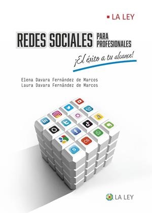 REDES SOCIALES PARA PROFESIONALES EL EXITO A TU ALCANCE | 9788419446008 | DAVARA FERNÁNDEZ DE MARCOS, ELENA / DAVARA FERNÁNDEZ DE MARCOS, LAURA