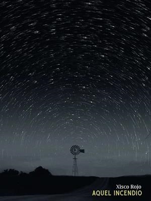 AQUEL INCENDIO | 9788494853531 | ROJO, XISCO