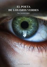 POETA DE OJOS VERDES, EL | 9788418893445 | NAVEIRA LOPEZ, IKER