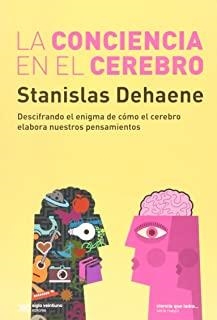 CONCIENCIA EN EL CEREBRO, LA | 9789876295062 | DEHAENE, STANISLAS