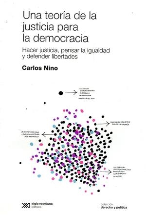 TEORIA DE LA JUSTICIA PARA LA DEMOCRACIA, UNA | 9789876293464 | NINO, CARLOS