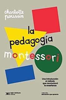PEDAGOGIA MONTESSORI, LA | 9789876299510 | POUSSIN, CHARLOTTE