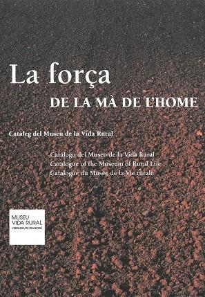 FORÇA DE LA MA DE L'HOME, LA | 9788472269378 | LLAVINA, JORDI