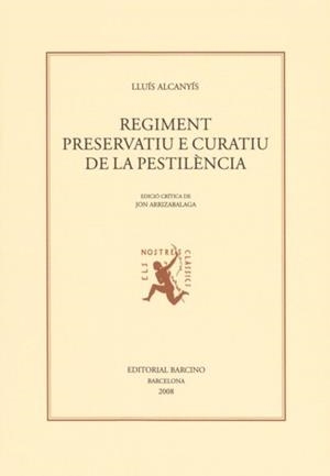 REGIMENT PRESERVATIU E CURATIU DE LA PESTILÈNCIA | 9788472267336 | ALCANYÍS, LLUIS