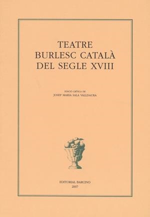 TEATRE BURLESC CATALÀ DEL S. XVIII | 9788472267237 | ANÓNIMO