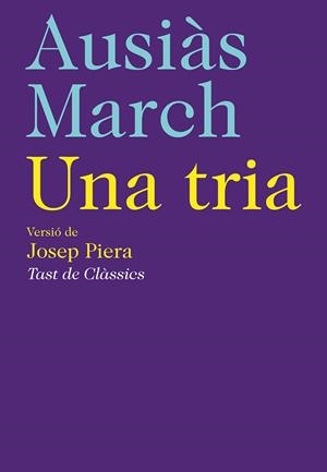 TRIA, UNA. AUSIAS MARCH | 9788472267718 | MARCH, AUSIAS