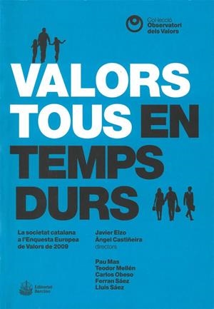 VALORS TOUS EN TEMPS DURS | 9788472269385 | CASTIÑEIRA, ÀNGEL / ELZO, JAVIER