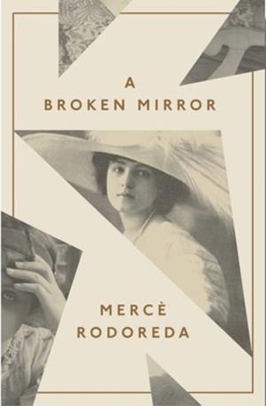 A BROKEN MIRROR | 9781907970887 | RODOREDA, MERCÈ