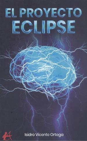 PROYECTO ECLIPSE, EL | 9788419595348 | VICENTE ORTEGA, ISIDRO