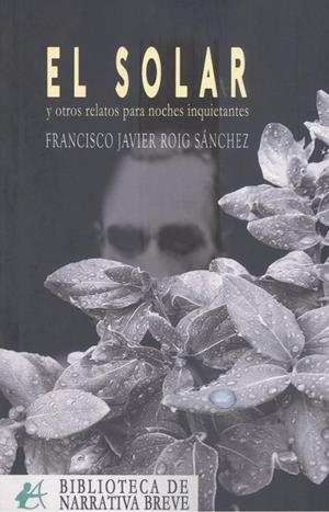 SOLAR Y OTROS RELATOS PARA NOCHES INQUIETANTES, EL | 9788419595362 | ROIG SÁNCHEZ, FRANCISCO JAVIER