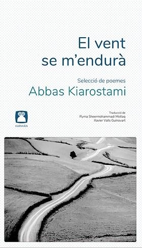 VENT SE M'ENDURÀ, EL | 9788412446722 | KIAROSTAMI, ABBAS