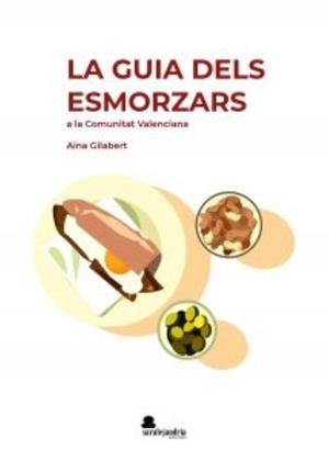 GUIA DELS ESMORZARS, LA | 9788419104311 | GILABERT, AINA