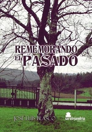 REMEMORANDO EL PASADO | 9788417409142 | BLASCO SANCHIZ, JOSE LUIS