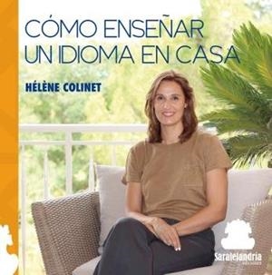 COMO ENSEÑAR UN IDIOMA EN CASA | 9788417995874 | COLINET, HELÔNE