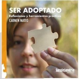 SER ADOPTADO REFLEXIONES Y HERRAMIENTAS PRACTICAS | 9788417995294 | MATEO, CARMEN