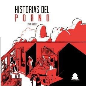 HISTORIAS DEL PORNO | 9788417409098 | GISBERT, PACO