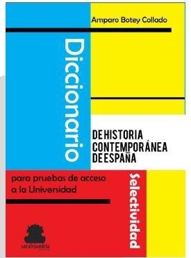 DICCIONARIO DE HISTORIA CONTEMPORANEA DE ESPAÑA | 9788417409760 | BOTEY COLLADO, AMPARO