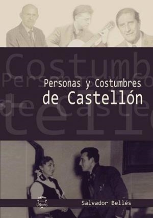 PERSONAS Y COSTUMBRES DE CASTELLON | 9788494505676 | BELLES SABATER, SALVADOR