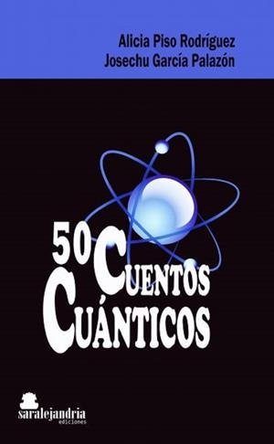 CUENTOS CUANTICOS | 9788494742293 | PISO RODRIGUEZ, ALICIA / GARCIA PALAZON, J.