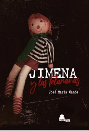 JIMENA Y LAS TELARAÑAS | 9788412308563 | CANOS, JOSE MARIA