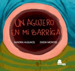 AGUJERO EN MI BARRIGA, UN | 9788417995423 | ALGUACIL, SANDRA