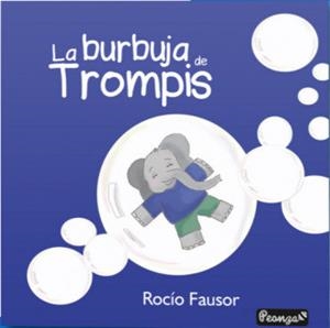 BURBUJA DE TROMPIS, LA | 9788412366754 | FAUSOR DE CASTRO, ROCIO