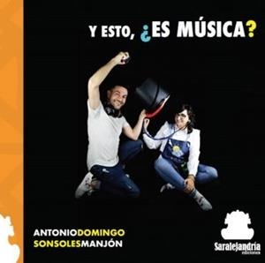 Y ESTO, ES MUSICA | 9788417995966 | DOMINGO, ANTONIO / MANJON, SONSOLES