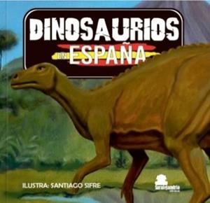 DINOSAURIOS EN ESPAÑA | 9788417995508 | GRUPO SAR ALEJANDRÍA
