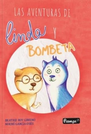 AVENTURAS DE LINDA Y BOMBETA, LAS | 9788417995690 | ROY GIMENO, BEATRIZ