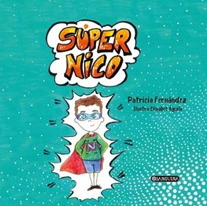 SUPER NICO | 9788412444032 | FERNANDEZ, PATRICIA