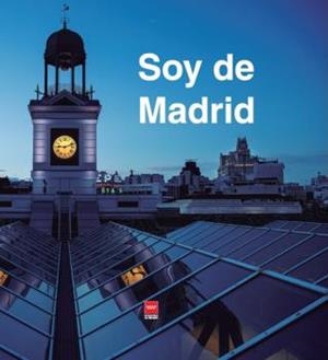 SOY DE MADRID | 9788445140185 | CHAPA, VICTORIA