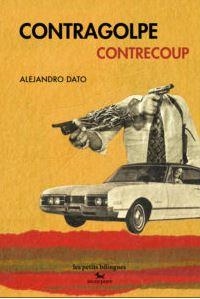 CONTRAGOLPE / CONTRECOUP | 9782954497952 | DATO, ALEJANDRO