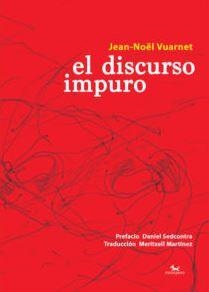 DISCURSO IMPURO, EL | 9788494510878 | VUARNET, JEAN-NOEL