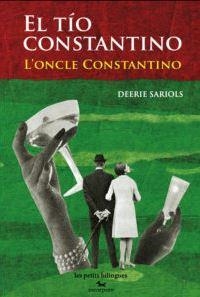 TIO CONSTANTINO, EL / L'ONCLE CONSTANTINO | 9782954497983 | SARIOLS, DEERIE