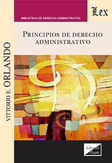 PRINCIPIOS DE DERECHO ADMINISTRATIVO | 9789564072784 | ORLANDO, VITTORIO E.