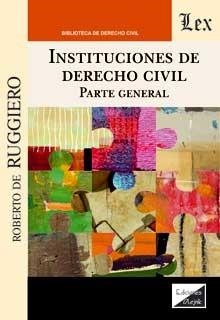 INSTITUCIONES DE DERECHO CIVIL | 9789564072487 | DE RUGGIERO, ROBERTO