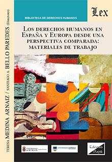 DERECHOS HUMANOS EN ESPAÑA Y EUROPA DESDE UNA PERSPECTIVA COMPARADA: MATERIALES DE TRABAJO | 9789564072722 | MEDINA ARNAIZ, TERESA